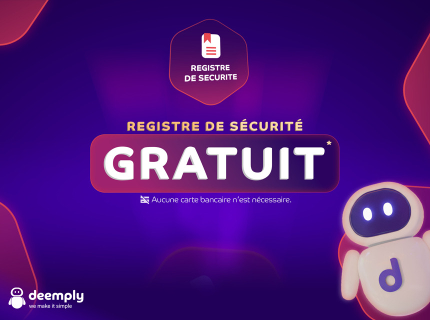 Découvrez le registre sécurité gratuite : la nouveauté signée Deemply
